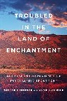 Thomas J. Csordas, Thomas J. Jenkins Csordas, Csordas Thomas J., Janis H. Jenkins, Janis H. Csordas Jenkins, Jenkins Janis H. - Troubled in the Land of Enchantment