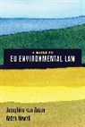 Arden Rowell, Rowell Arden, Josephine van Zeben, Josephine Rowell Van Zeben - Guide to Eu Environmental Law