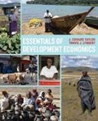 Travis J. Lybbert, Travis J. Taylor Lybbert, J. Edward Taylor, J. Edward Lybbert Taylor - Essentials of Development Economics, Third Edition