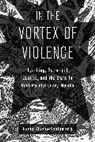 Gema Kloppe-Santamaria, Gema Kloppe-Santamaría - In the Vortex of Violence