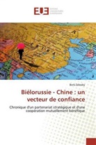 Boris Zalessky - Biélorussie - Chine : un vecteur de confiance