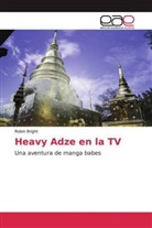 Robin Bright - Heavy Adze en la TV