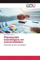 Aida Lopez Guerrero - Planeación estratégica en universidades