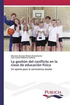 Mauricio de Jesú Botero Bustamante, Mauricio de Jesús Botero Bustamante, Padierna Card, Juan Carlos Padierna Cardona - La gestión del conflicto en la clase de educación física