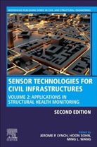 Jerome P. (Associate Professor Lynch, Jerome P. (Ph.d. Lynch, Jerome P. Lynch, Jerome P. Lynch, Jerome P. (Ph.d. Lynch, Hoon Sohn... - Sensor Technologies for Civil Infrastructures