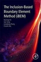 Gan Song, Gan (Department of Civil Engineering and Engineering Mechanics Song, Chunlin Wu, Chunlin (Columbia University Wu, Huiming Yin, Huiming (Associate Professor Yin... - The Inclusion-Based Boundary Element Method (iBEM)