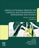 Mohd (Department of Chemistry Ahamed, Mohd Imran Ahamed, Mohd Imran (Department of Chemistry Ahamed, Mohd Imran (Professor of Organic Photochemistry and Head of the Chemistry Department at King Abdulaziz University Ahamed, Faculty of Science Ahamed (Department of Chemistry, Abdullah (Chemistry Department Asiri... - Green Sustainable Process for Chemical and Environmental Engineering and Science