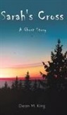 Dean M King, Dean M. King - Sarah's Cross