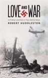 Robert Huddleston - Love and War
