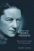 Robert Lecker - Who Was Doris Hedges? - The Search for Canada's First Literary Agent