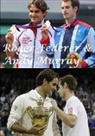 Harry Lime - Roger Federer & Andy Murray