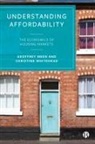Geoffrey Meen, Geoffrey ( University of Reading ) Meen, Geoffrey (University of Reading) Meen, Christine Whitehead, Christine ( London School of Economics ) Whitehead, Christine (London School of Economics) Whitehead - Understanding Affordability