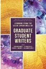 Kirsten T. Edwards, Michele Eodice, Alexandria Lockett, Shannon Madden - Learning from the Lived Experiences of Graduate Student Writers
