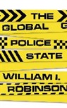 William I Robinson, William I. Robinson - Global Police State