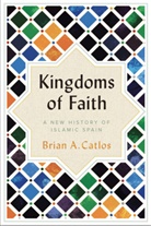Brian A. Catlos, Catlos Brian A. - Kingdoms of Faith