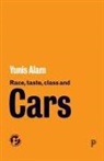 Yunis Alam, Yunis (Department of Social Sciences and Humanities Alam - Race, Taste, Class and Cars