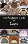 BRIAN LINDQUIST, Brian R Lindquist - The Wanderer's Guide To Lucca