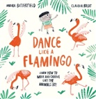 Claudia Boldt, Moira Butterfield, Butterfield Moira Butterfield, Welbeck Welbeck, Claudia Boldt, Boldt Claudia... - Dance Like a Flamingo