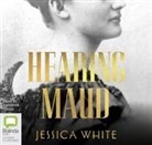 Jessica White - Hearing Maud (Audiolibro)