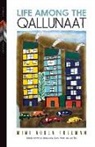 Mini Aodla Freeman, FREEMAN MARTIN RA, Keavy Martin, Julie Rak - Life Among the Qallunaat