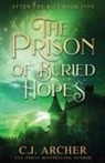 C. J. Archer, C.J. Archer - The Prison of Buried Hopes