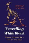 Nanjala Nyabola - Travelling While Black