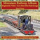 Peter Green, Peter J Green - Miniature Railway Album England and Wales - Less Than One Foot Gauge