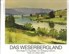Wolfgang Heinrich - Das Weserbergland