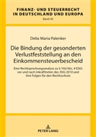 Delia Maria Palenker, Rainer Wernsmann - Die Bindung der gesonderten Verlustfeststellung an den Einkommensteuerbescheid