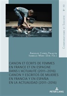 Ciprés Palacín, Ciprés Palacín, Ángele Ciprés Palacín, Ángeles Ciprés Palacín, Marc, Marc... - Canon et écrits de femmes en France et en Espagne dans l'actualité (2011-2016)
