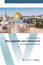 Naiem Ahmadinejadfarsangi - Die Legende vom Holocaust
