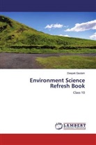 Deepak Gautam - Environment Science Refresh Book