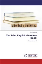 Ahmed Lafsar - The Brief English Grammar Book