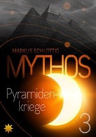 Markus Schlottig - Mythos Pyramidenkriege
