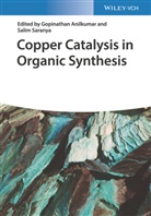 Gopinathan Anilkumar, Salim Saranya, Gopinatha Anilkumar, Gopinathan Anilkumar, Saranya, Saranya... - Copper Catalysis in Organic Synthesis