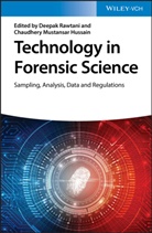 Chaudhery Mustansar Hussain, Deepak Rawtani, Chaudhery Mustansar Hussain, Mustansar Hussain, Mustansar Hussain, Deepa Rawtani... - Technology in Forensic Science