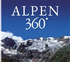 Attilio Boccazzi-Varotto, Renzino Cosson, Flavio Faganello - Die Alpen 360 Grad