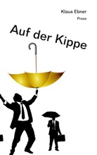 Klaus Ebner - Auf der Kippe