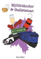 Mia Möller - Mjölktänder och Gallstenar