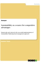 Anonym - Sustainability as a source for competitive advantages