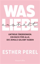 Esther Perel - Was Liebe aushält