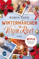 Robyn Carr - Wintermärchen in Virgin River