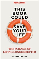 Graham Lawton, New Scientist - This Book Could Save Your Life