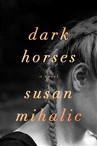 Susan Mihalic - Dark Horses