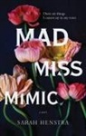 Sarah Henstra - Mad Miss Mimic