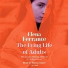 Elena Ferrante, Elena Ferrnate, Ann Goldstein, Marisa Tomei - The Lying Lives of Adults (Audio book)