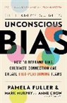 Anne Chow, Pamela Fuller, Pamela Murphy Fuller, Mark Murphy - The Leader's Guide to Unconscious Bias