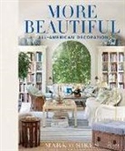 Mark D Sikes, Mark D. Sikes - Mark Sikes : More Beautiful, All American Decoration
