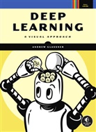 Andrew Glassner - Deep Learning