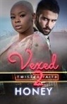 Honey - Vexed 2